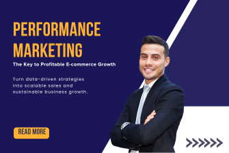 Why Every E-commerce Brand Needs Performance Marketing to Scale Profitably